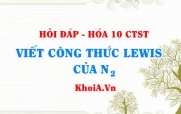 Viết công thức LEWIS của N2 hướng dẫn từng bước, chi tiết,...